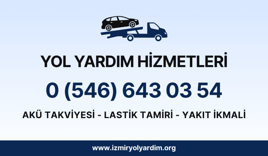 Balçova Yol Yardım 724 Hizmet Garantisi